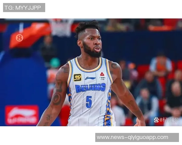 北京男篮首位外援注册成功杰曼正式加盟CBA新赛季 北京男篮首位外援注册成功杰曼正式加盟CBA新赛季